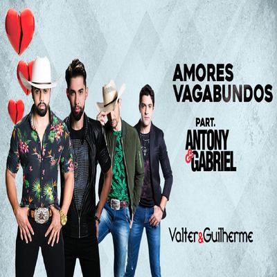 Amores Vagabundos By Valter & Guilherme, Antony & Gabriel's cover