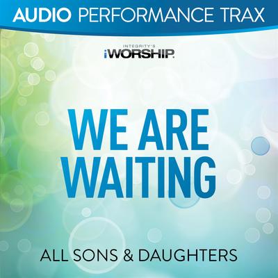 We Are Waiting [Audio Performance Trax]'s cover