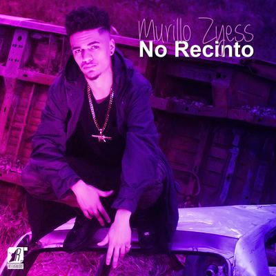 No Recinto By Murillo Zyess's cover