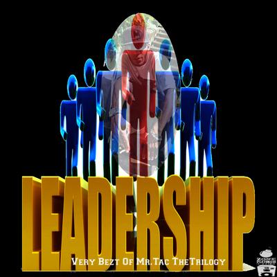 Leadership (Very Bezt of Mr.Tac The Trilogy)'s cover