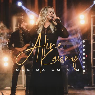 Queima em Mim By Aline Kaiany's cover