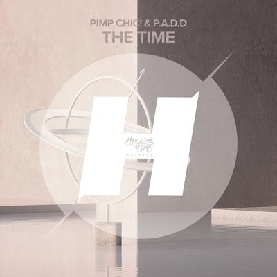 The Time By Pimp Chic!, P.A.D.D's cover