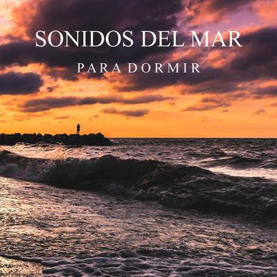 Sonidos del Mar para Dormir, Pt. 23 By Dormir Profundamente's cover