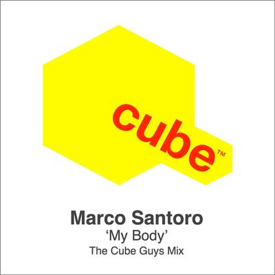 My Body (The Cube Guys Mix) By Marco Santoro, The Cube Guys's cover