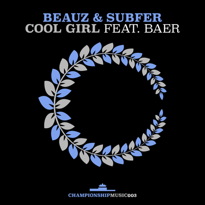 Cool Girl (feat. BAER) By BEAUZ, Subfer, BAER's cover