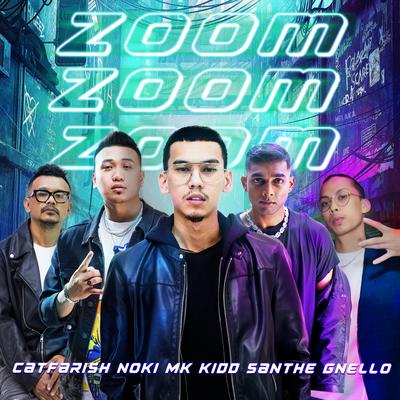 Zoom Zoom Zoom By MK K-Clique, Cat Farish, Kidd Santhe, Noki K-Clique, Gnello K-Clique's cover