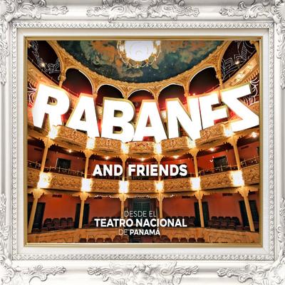 Rabanes And Friends Desde el Teatro Nacional de Panama's cover