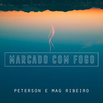 Marcado com Fogo By Peterson e Mag Ribeiro's cover