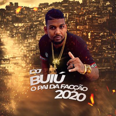 Dj Buiú o Pai da Facção 2020's cover