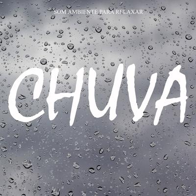 Som Ambiente de Chuva, Pt. 12 By Chuva Para Dormir's cover