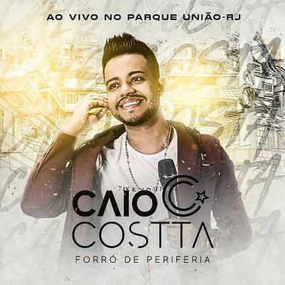 Foi Amor (Ao Vivo) By Caio Costta's cover