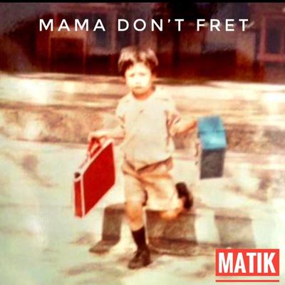 Mama Don't Fret's cover