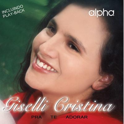 Quão Grande És Tu By Giselli Cristina's cover