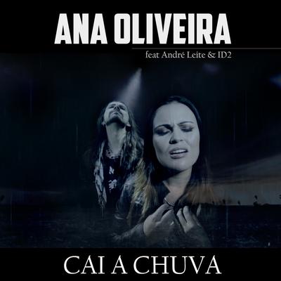 Cai a Chuva By Ana Oliveira, André Leite, Id2's cover