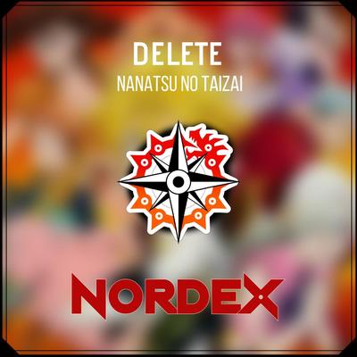 Delete (From "Nanatsu No Taizai") By Nordex's cover