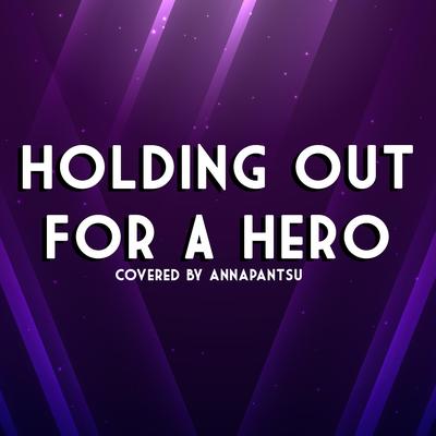 Holding Out for a Hero By Annapantsu's cover