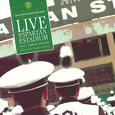 Any Way You Want It By John T Madden, Michigan State University Spartan Marching Band's cover