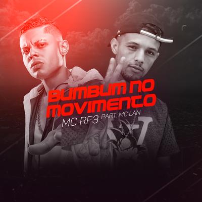 Bumbum no Movimento By MC RF3, MC Lan's cover