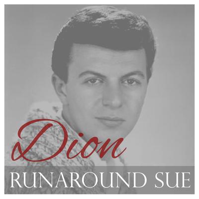 Runaround Sue By Dion's cover