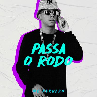 Passa o Rodo By MC Peruzzo's cover