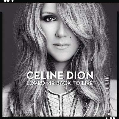 Loved Me Back to Life By Céline Dion's cover