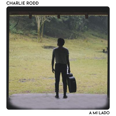 A Mi Lado By Charlie Rodd's cover