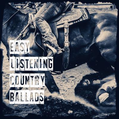 Easy Listening Country Ballads's cover