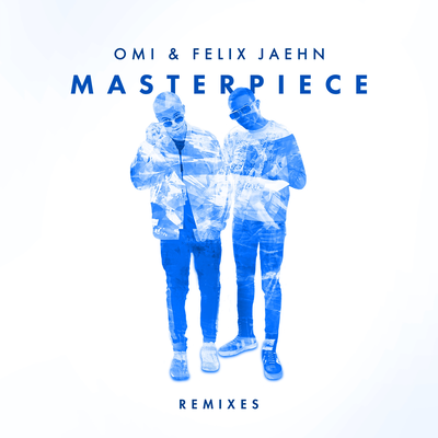 Masterpiece (Jack Wins Remix) By OMI, Felix Jaehn's cover