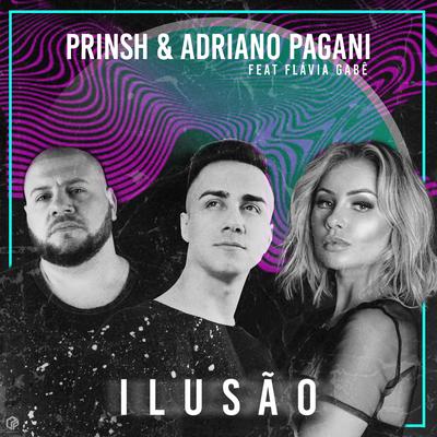 Ilusão By PRINSH, Adriano Pagani, Flavia Gabê's cover