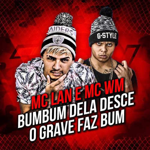 Bumbum Dela Desce (O Grave Faz Bum)'s cover