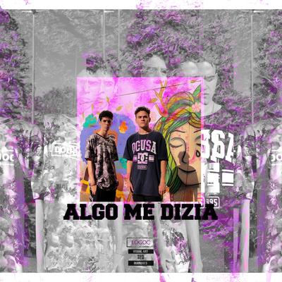 Algo Me Dizia By Lógosbd's cover