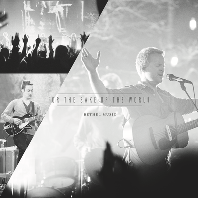 For The Sake Of The World By Bethel Music, Brian Johnson's cover