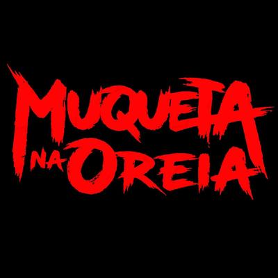 Muqueta Na Oreia's cover
