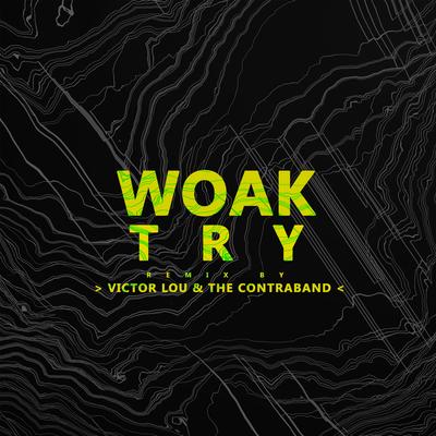 Try (Victor Lou & The Contraband Remix) By WOAK, Victor Lou's cover