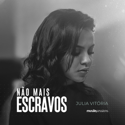 Não Mais Escravos By Julia Vitória's cover