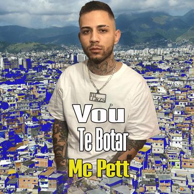 Vou Te Botar By DJ GRZS, MC Pett's cover