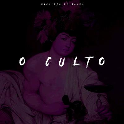 O Culto By Dactes, Baco Exu do Blues, Mazili's cover