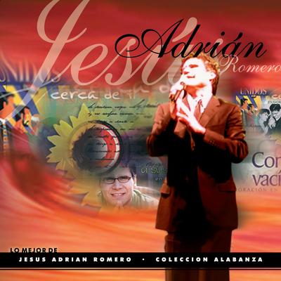 Soy Una Saeta (En Vivo) By Jesús Adrián Romero's cover