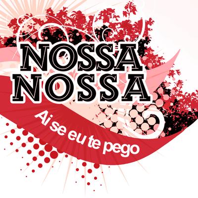 Ai Se Eu Tu Pego (Nossa Nossa) [Karaoke Edit]'s cover