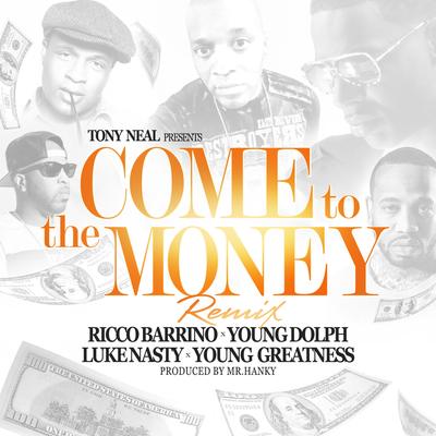 Come to the Money (Remix) [feat. Ricco Barrino] - Single's cover