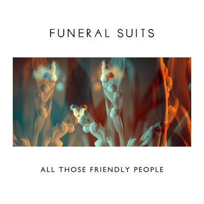 All Those Friendly People (Radio Edit) By Funeral Suits's cover