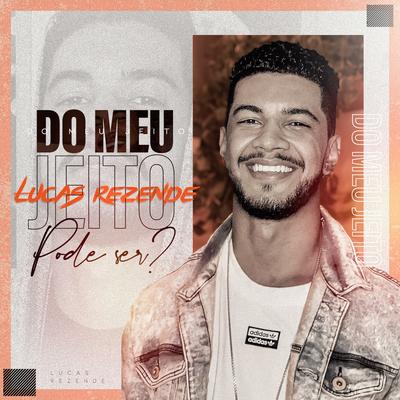 Nem de Graça / Fulminante (Cover) By Lucas Rezende's cover