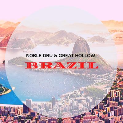 Brazil By Great Hollow, Noble Dru's cover