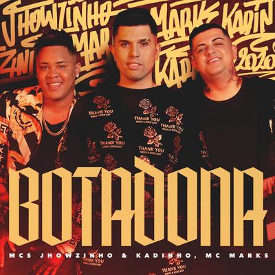 Botadona By MC's Jhowzinho & Kadinho, MC Marks's cover