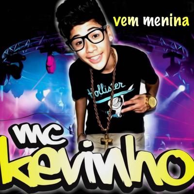 Vem Menina By MC Kevinho's cover