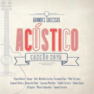 Grandes Sucessos - Acústico Canção Nova's cover