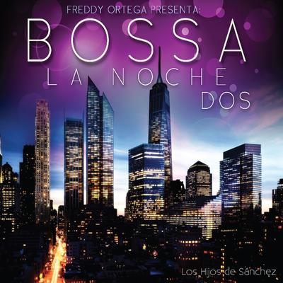 Bossa la Noche Dos's cover