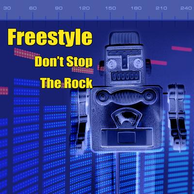 Don’t Stop The Rock (Re-Recorded / Remastered) By Freestyle's cover