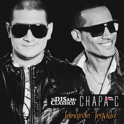 Tomando Tequila By Chapa C's cover