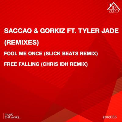 Fool Me Once (Slick Beats Remix) By Saccao, Gorkiz, Tyler Jade's cover